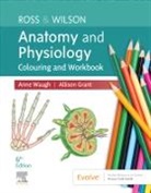 Allison Grant, Anne Waugh, Anne (School of Acute and Continuing care Nursing Waugh, Waugh Anne - Ross & Wilson Anatomy and Physiology Colouring and Workbook