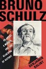 Benjamin Balint, Benjamin (Van Leer Institute) Balint, Balint Benjamin - Bruno Schulz