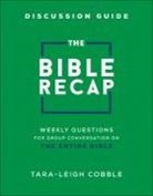Tara-Leigh Cobble, Tara–leigh Cobble - The Bible Recap Discussion Guide