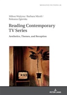 Barbara Miceli, Mi¿osz Wojtyna, Milosz Wojtyna, Roksana Zgierska, Ludmila Gruszewska-Blaim - Reading Contemporary TV Series