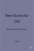 H Fisch, H. Fisch - New Stories for Old