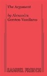 Alexandra Gersten-Vassilaros, Alexandra (Playwright USA) Gersten-Vassilaros - The Argument