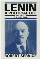 Robert Service - Lenin : the Iron Ring