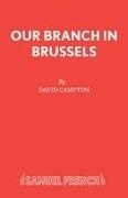 David Campton,  Campton David - Our Branch in Brussels