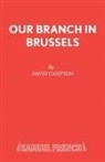 David Campton - Our Branch in Brussels