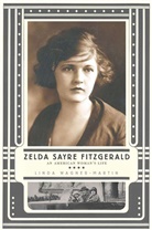 Linda Wagner-Martin - Zelda Sayre Fitzgerald