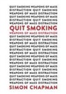 Simon Chapman - Quit Smoking Weapons of Mass Distraction