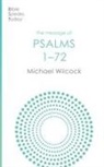Michael Wilcock, Michael (Author) Wilcock - The Message of Psalms 1-72