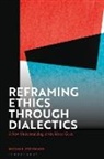 Michael Steinmann, Steinmann Michael - Reframing Ethics Through Dialectics