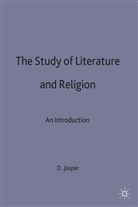 D Jasper, D. Jasper, David Jasper - The Study of Literature and Religion