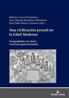 Juan Manuel Bartolomé Bartolomé, José Pablo Blanco Carrasco, Máximo García Fernández - Una civilización juvenil en la Edad Moderna