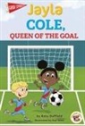 Duffield, Katy Duffield, West, Karl West - Jayla Cole, Queen of the Goal