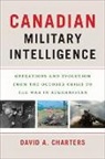 David A. Charters - Canadian Military Intelligence