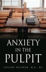 Lesline McEwan M. a. Rp - Anxiety in the Pulpit