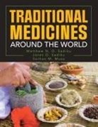 Sarhan M. Musa, Janet O. Sadiku, Matthew N. O. Sadiku - Traditional Medicines Around the World