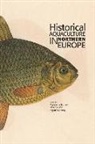 Madeleine Bonow, Håkan Olsén, Ingvar Svanberg - Historical Aquaculture in Northern Europe