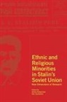 Andrej Kotljarchuk, Olle Sundström - Ethnic and Religious Minorities in Stalin's Soviet Union