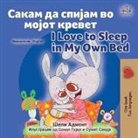 Shelley Admont, Kidkiddos Books - I Love to Sleep in My Own Bed (Macedonian English Bilingual Book for Kids)