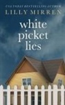 Lilly Mirren - White Picket Lies