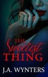 J. A. Wynters - The Sweetest Thing
