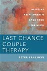 Peter Fraenkel, Peter (City College of New York) Fraenkel - Last Chance Couple Therapy