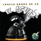 Hansen, Amy S Hansen, Amy S. Hansen, Grace Hansen - ¿Hacia Dónde Se Va El Agua?