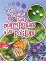 Lundgren, Julie K Lundgren, Julie K. Lundgren - Ciclos de Vida de Las Mariposas Y Las Polillas