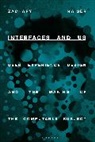 Zachary Kaiser - Interfaces and Us