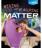 Hulick, Kathryn Hulick - Mixing and Measuring Matter