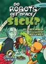 Baker, Theo Baker, Lopez, Alex Lopez - Do Robots Get Space Sick?