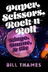 Bill Thames - Paper, Scissors, Rock-N-Roll