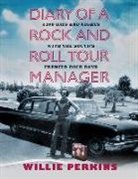 Willie Perkins - Diary of a Rock and Roll Tour Manager