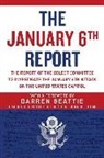 Select Committee to Investigate the Janu, The Select Committee to Investigate the January 6t - The January 6th Report: The Report of the Select Committee to Investigate the January 6th Attack on the United States Capitol
