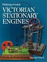Stewart B Hart - Making Model Victorian Stationary Engines