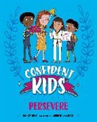 Franklin Watts, Honor Head, Head Honor, Jennifer Jamieson, Jennifer Jamieson - Confident Kids!: Persevere