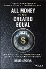 SPRENG, David Spreng, David a O''connell Spreng - All Money Is Not Created Equal