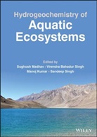 Manoj Kumar, MADHAV, S Madhav, Sughosh Madhav, Sughosh (Jamia Millia Islamia Madhav, Sandeep Singh... - Hydrogeochemistry of Aquatic Ecosystems