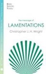 Christopher J H Wright, Christopher J H (Author) Wright, Christopher J. H. Wright - The Message of Lamentations