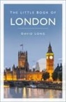 David Long - The Little Book of London