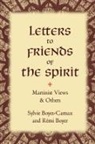 Rémi Boyer, Sylvie Boyer-Camax - Letters to Friends of the Spirit