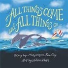 Maryasque Fendley, Valerie White - All Things Come and All Things Go
