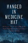 Nathan Greenfield, Nathan M. Greenfield - Hanged in Medicine Hat