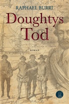 Raphael Burri - Doughtys Tod
