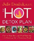 Julie Daniluk, Daniluk Julie - The Hot Detox Plan