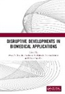 Swati V. (Pcce Shinde, Swati V. (Pimpri Chinchwad College of Engi Shinde, Varsha Bendre, Oscar Castillo, Castillo Oscar, Parikshit N. Mahalle... - Disruptive Developments in Biomedical Applications