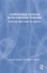 Stacy L. Bender, Gary E. Schaffer, Gary E. Bender Schaffer - Implementing Universal Social-Emotional Programs