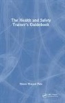 Simon Watson Pain, Pain Simon Watson - Health and Safety Trainer''s Guidebook
