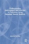 Anita Mei-Yin Wong, Wong Anita Mei-Yin - Understanding Development and Disorder in Cantonese Using Language