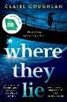 CLAIRE COUGHLAN, Claire Coughlan, Coughlan Claire - Where They Lie