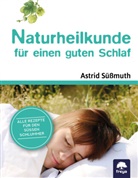 Astrid Süßmuth - Naturheilkunde für einen guten Schlaf